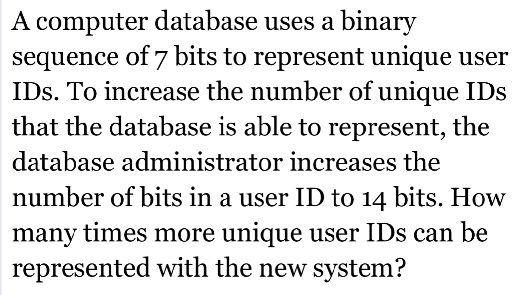 Solved: A computer database uses a binary sequence of 7 bits to ...