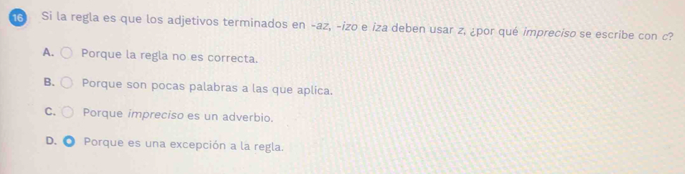 Solved: Si la regla es que los adjetivos terminados en -az, -izo e iza ...