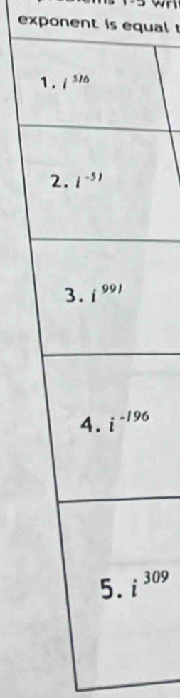 exponent is equal
i^(309)