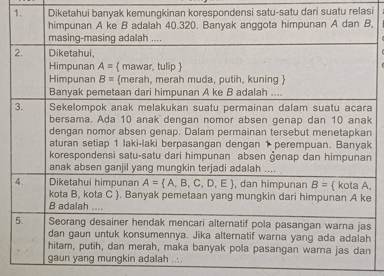 Diketahui banyak kemungkinan korespondensi satu-satu dari suatu relasi
,
,