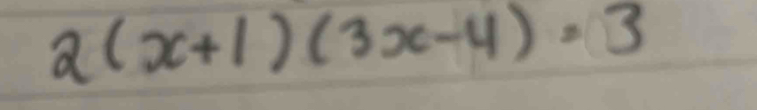 2(x+1)(3x-4)=3