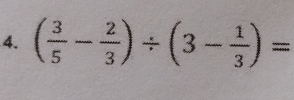 ( 3/5 - 2/3 )/ (3- 1/3 )=