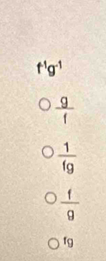 f^(-1)g^(-1)
 g/f 
 1/fg 
 f/9 
fg