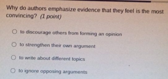 Solved: Why do authors emphasize evidence that they feel is the most ...