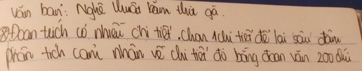 ván ban: Nghe Wuaa lan thit ga. 
8Dcan tich có nuen chì tiéi, Quan Nchi tiāi dè lai sāu dan 
phán tich cam nhán v ci tiài dò bāng dcan ván zoo duù