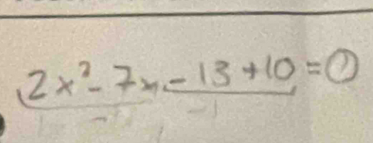 2x^2-7x-13+10=0