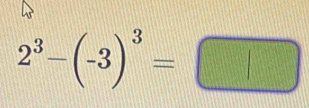 2^3-(-3)^3=□