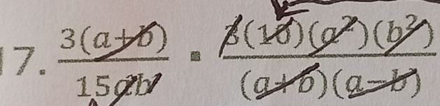  (3(a+b))/15ab · = 1/6 (a^2)(b^2)(a+b)(a-b)