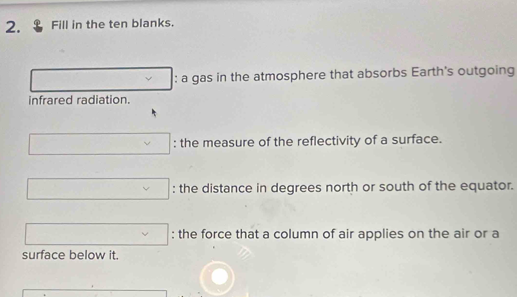 Solved: Fill in the ten blanks. : a gas in the atmosphere that absorbs ...