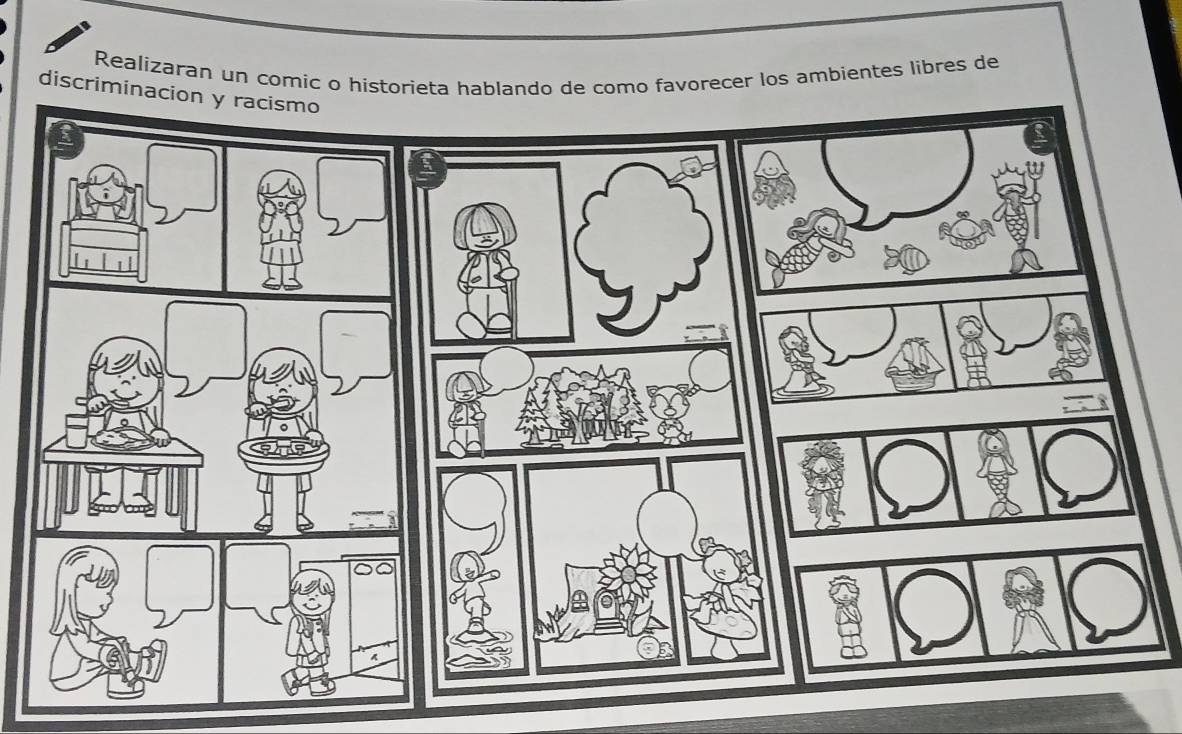 Realizaran un comic o historieta hablando de como favorecer los ambientes libres de 
discrimin