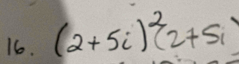 (2+5i)^2(2+5i)