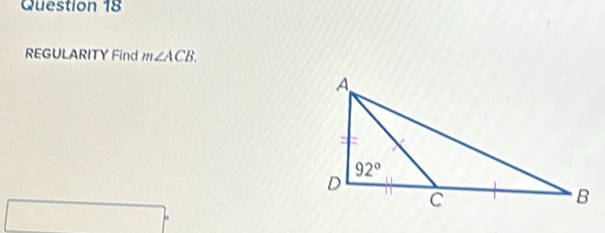 REGULARITY Find m∠ ACB.