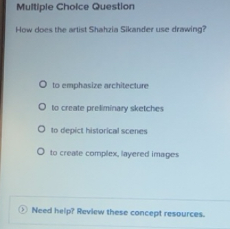Solved: Multipie Choice Question How does the artist Shahzia Sikander ...