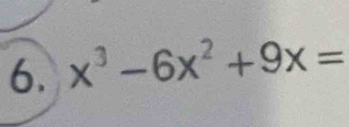 x^3-6x^2+9x=