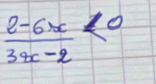  (2-6x)/34x-2 <0</tex>