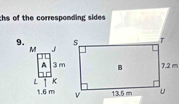 ths of the corresponding sides . 
9.