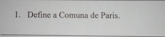 Define a Comuna de Paris. 
_