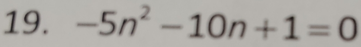 -5n^2-10n+1=0