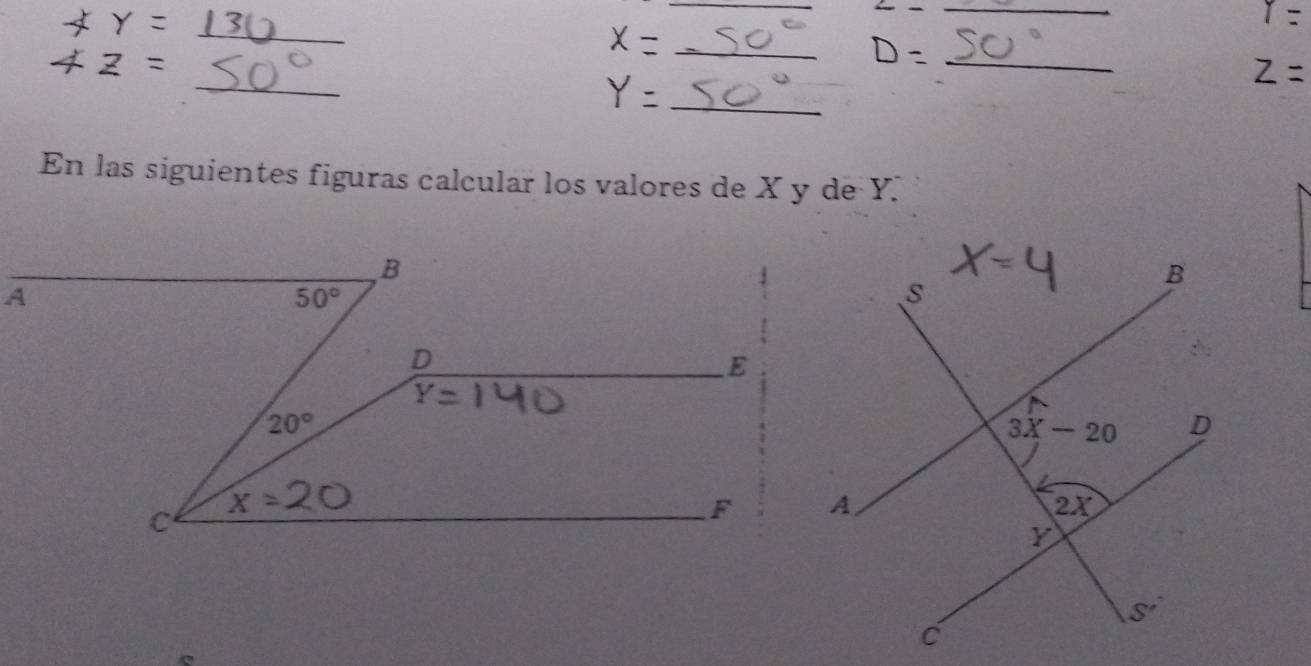 =
_
_
_
En las siguientes figuras calcular los valores de X y de Y.
B
A
50°
D
E
20°
x=
C
F