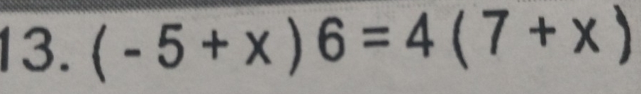 (-5+x)6=4(7+x)