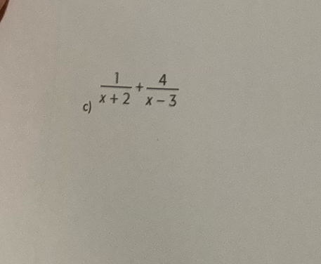 cJ  1/x+2 + 4/x-3 