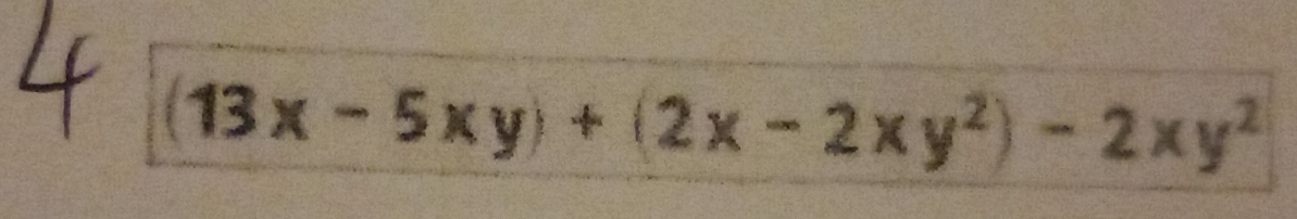 (13x-5xy)+(2x-2xy^2)-2xy^2