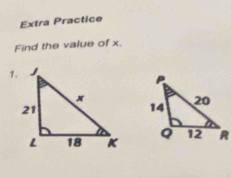 Extra Practice 
Find the value of x. 
1.