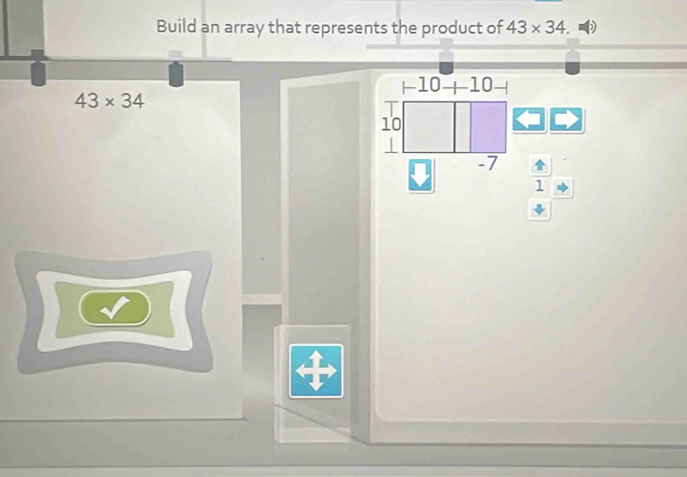 Build an array that represents the product of 43* 34.
F10+10-|
43* 34
10
|
-7
1