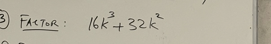 ③ FAtTOR : 16k^3+32k^2