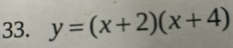 y=(x+2)(x+4)