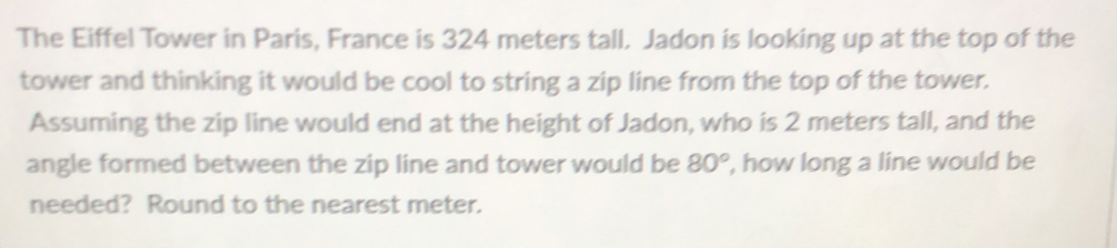 Solved: The Eiffel Tower in Paris, France is 324 meters tall. Jadon is ...
