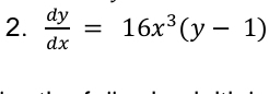  dy/dx =16x^3(y-1)