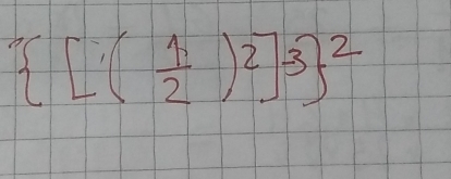  [( 1/2 )^2]^-3 ^2