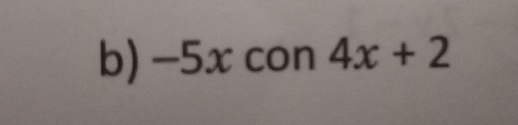 -5x con 4x+2