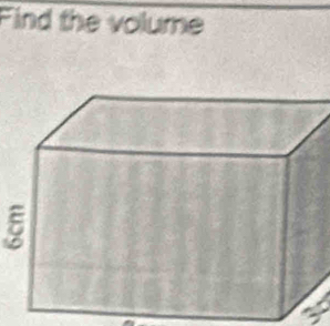 Find the volume 
5