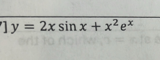 ]y=2xsin x+x^2e^x