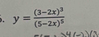 ). y=frac (3-2x)^3(5-2x)^5