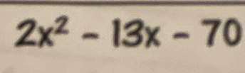 2x² − 13x - 70