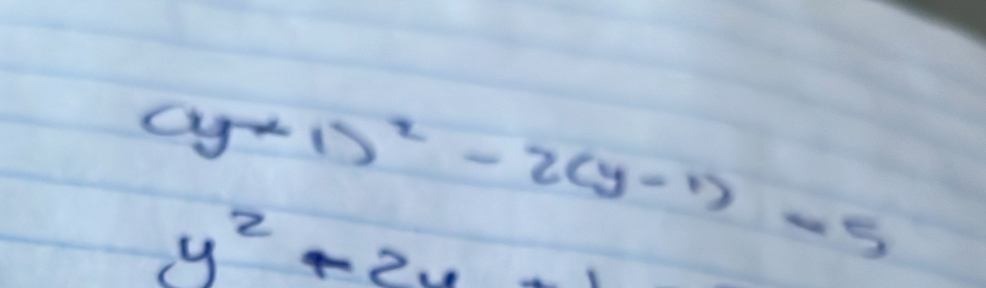 (y-1)^2-2(y-1)=5
y^2+2y-1