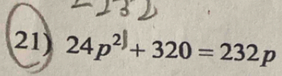 24p² + 320 = 232p