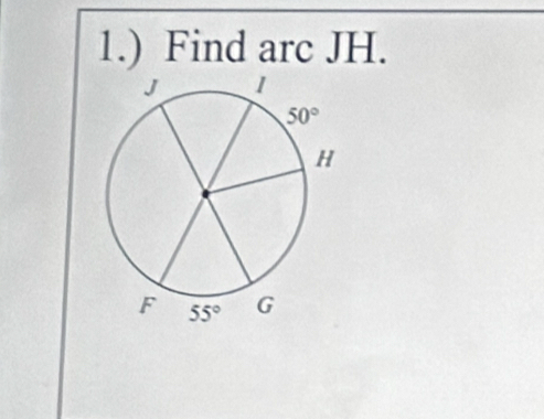 1.) Find arc JH.