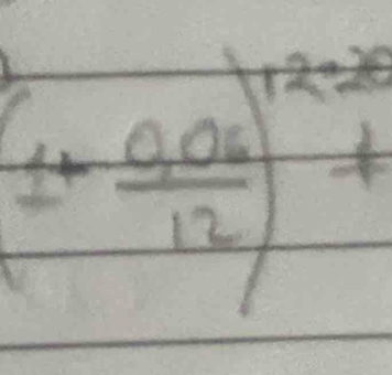 (1+ (0.06)/12 )^12=2+