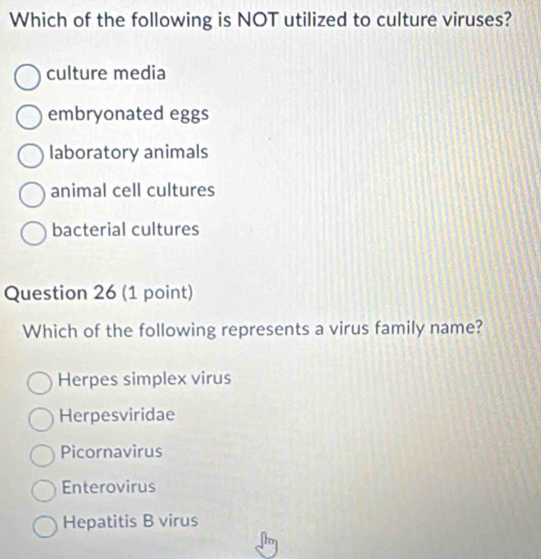Solved: Which of the following is NOT utilized to culture viruses ...