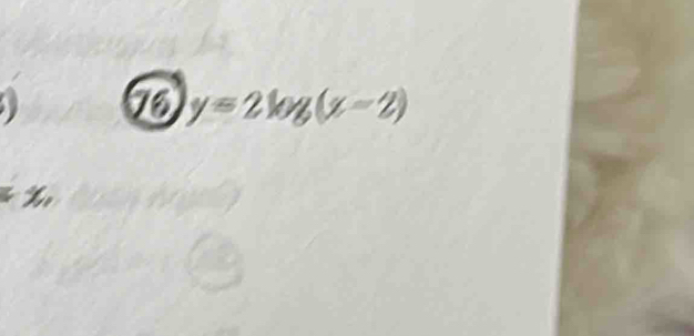 70 y=2log (x-2)