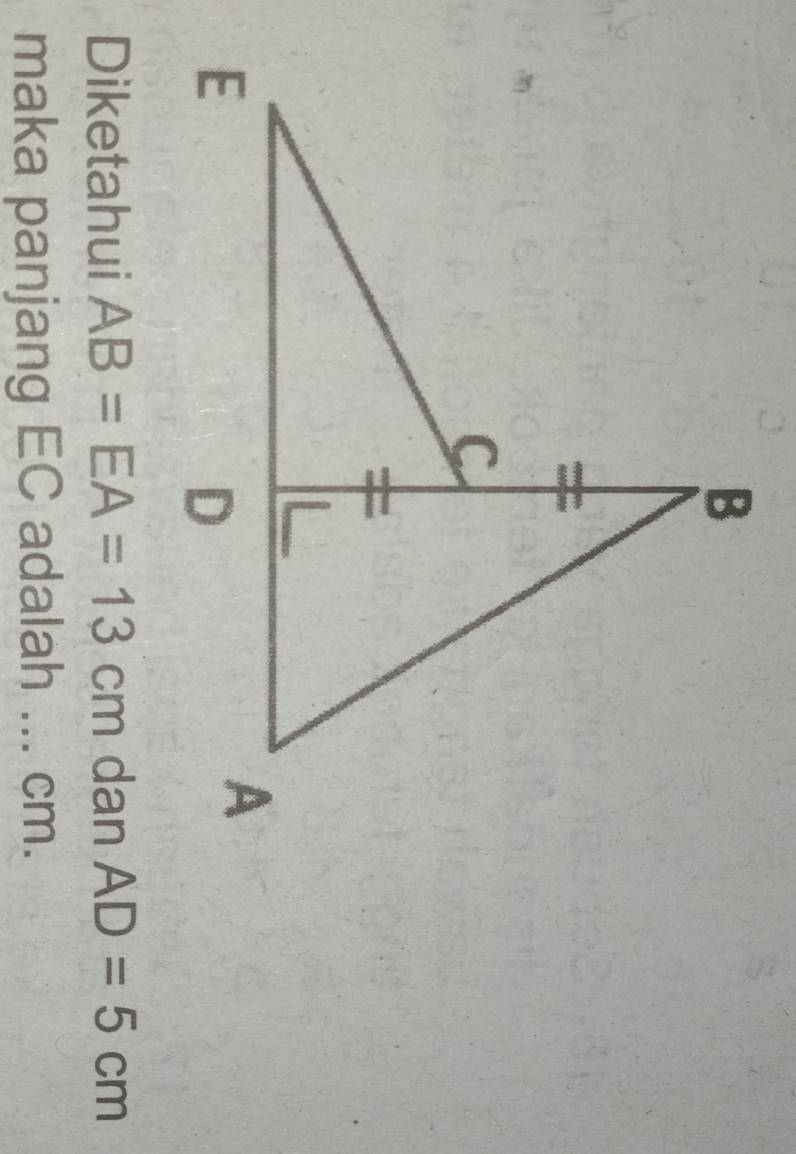 Diketahui AB=EA=13cm dan AD=5cm
maka panjang EC adalah ... cm.