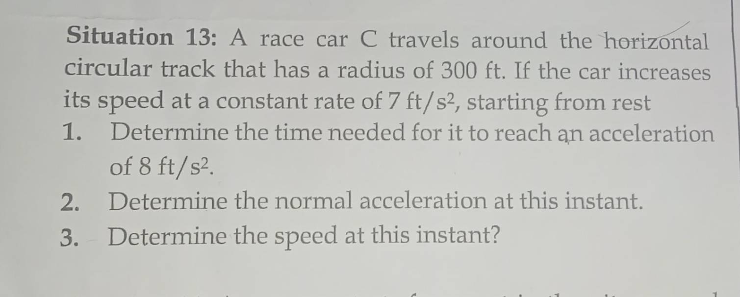 Solved: Situation 13: A race car C travels around the horizontal ...