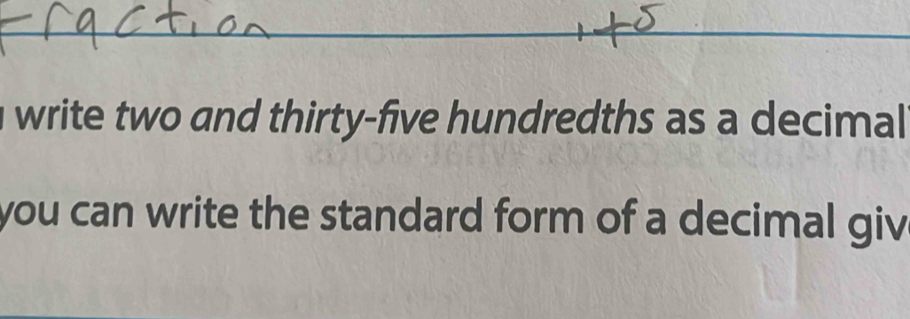 Solved: write two and thirty-five hundredths as a decimal you can write ...