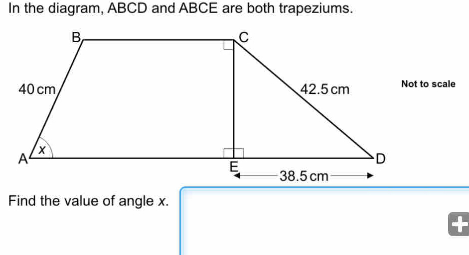 In the diagram, ABCD and ABCE are both trapeziums. 
Find the value of angle x.