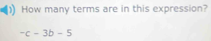 How many terms are in this expression?
-c-3b-5