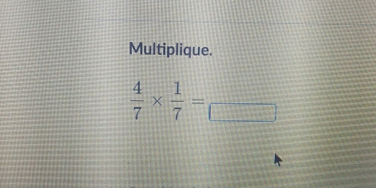 Multiplique.
 4/7 *  1/7 =frac □ 